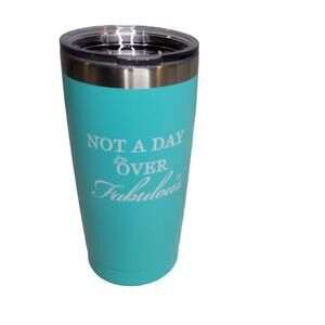 Not a Day Over Fabulous tumbler teal blue stainless steel travel mug straw brush